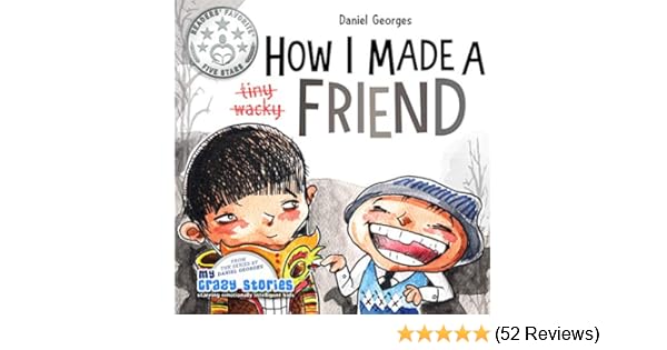 How I Made A Friend The Funniest Children S Book About Making