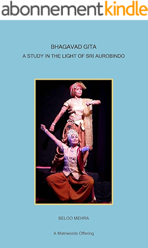 Download Bhagavad Gita: A Study in the Light of Sri Aurobindo (English Edition) PDF