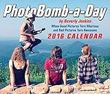 PhotoBomb-a-Day 2016 Calendar by Beverly L. Jenkins