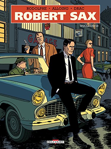 Robert Sax, Tome 1 : Nucléon 58 by 