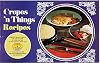 Crepes 'n Things Recipes