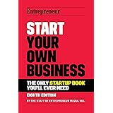 Start Your Own Business: The Only Startup Book You'll Ever Need