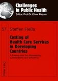 Costing of Health Care Services in Developing Countries : A Prerequisite for Affordability, Sustainability and Efficiency, Fleßa, Steffen, 3631584083