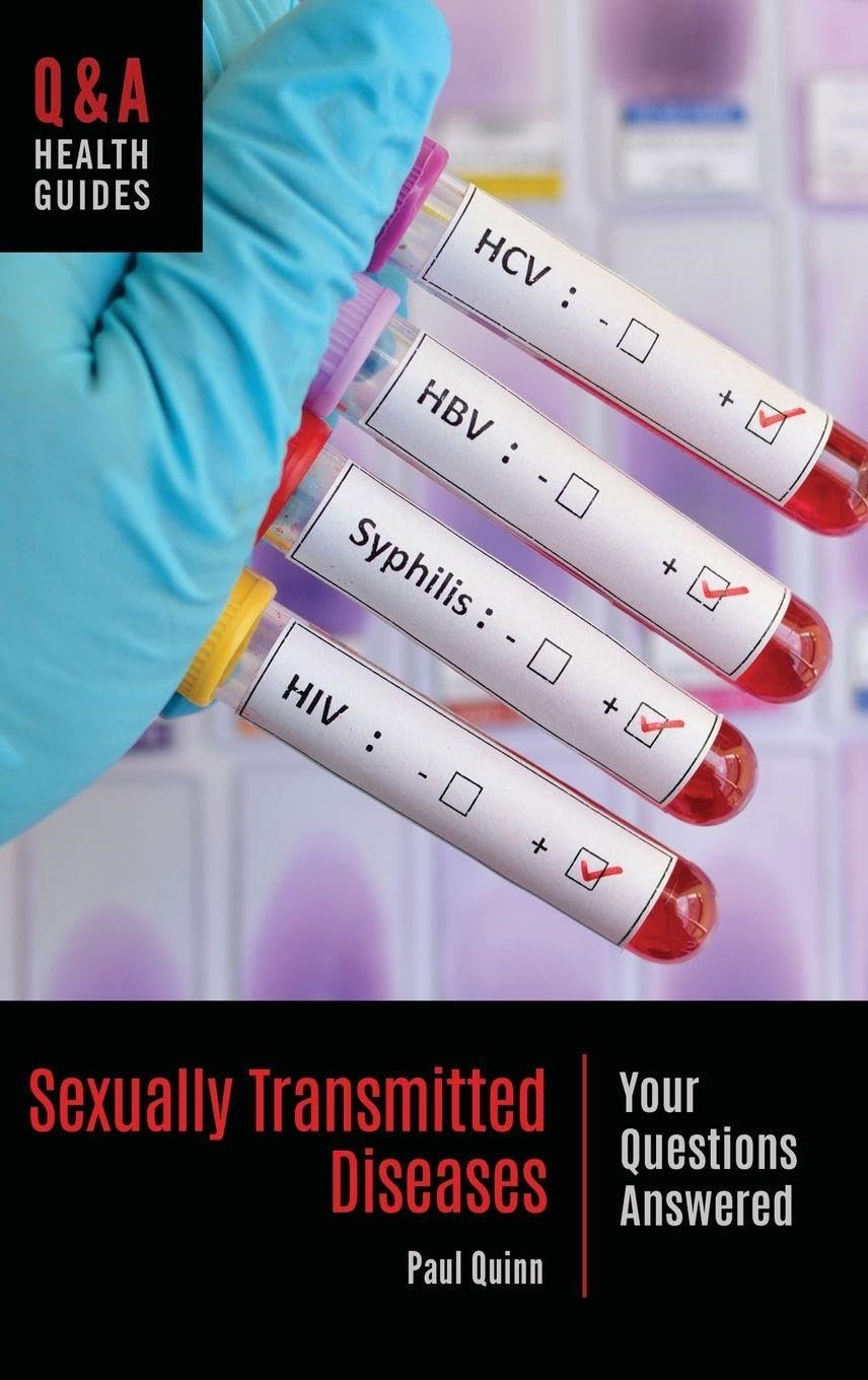 Sexually Transmitted Diseases: Your Questions Answered (Q&A Health Guides)