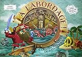 A l'abordage ! : La grande aventure du bateau pirate by 