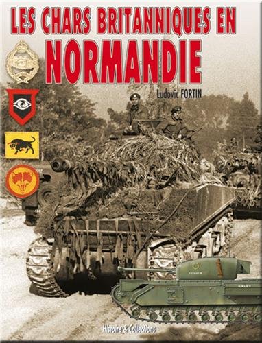 Les Chars Britanniques En Normandie (French Edition) by (Hardcover)