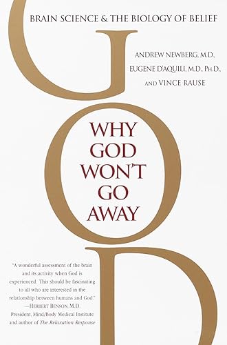 Download Why God Won't Go Away: Brain Science and the Biology of Belief PDF