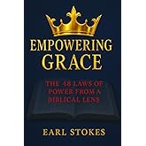 Empowering Grace: The 48 Laws Of Power from a biblical Lens