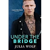 Under The Bridge: A Rock Star Romance (Blue is the Color)