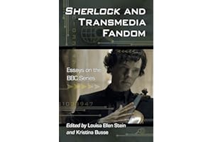 Sherlock and Transmedia Fandom: Essays on the BBC Series