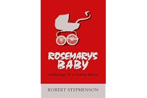 ROSEMARY'S BABY: ANTHOLOGY OF A HORROR FILM (MOVIE GUIDES AND REVIEWS)
