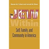 The Jew Within: Self, Family, and Community in America