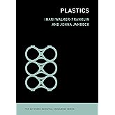 Plastics (The MIT Press Essential Knowledge series)