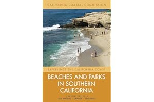 Beaches and Parks in Southern California: Counties Included: Los Angeles, Orange, San Diego (Volume 3) (Experience the California Coast)