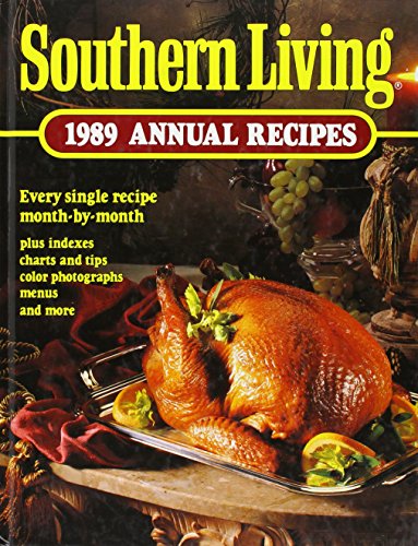 Southern Living 1989 Annual Recipes (Southern Living Annual Recipes) by 
