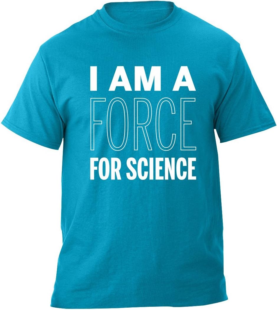 I Am A Force for Science T-Shirt Unisex & Kids