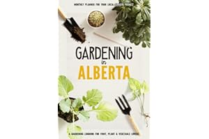Gardening in Alberta: Gardening Log Book for Canadian Local Backyard Gardeners | Beginner Friendly Crop Diary for Beautiful F