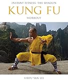 Instant Fitness: The Shaolin Kung Fu Workout