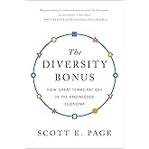 The Diversity Bonus: How Great Teams Pay Off in the Knowledge Economy (Our Compelling Interests)