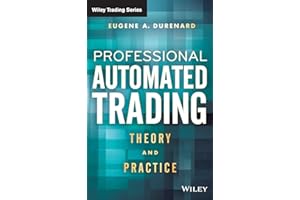 Professional Automated Trading: Theory and Practice