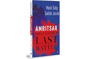 Amritsar: Mrs Gandhi's Last Battle
