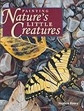 Painting Nature's Little Creatures