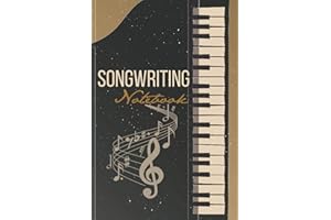 Songwriting Notebook: Lyrics Notebook with Lined Pages for Songs and Music Composition Manuscript Pages for Notes. Song Writing Journal for Adults & Kids. Gift for Music Lovers.