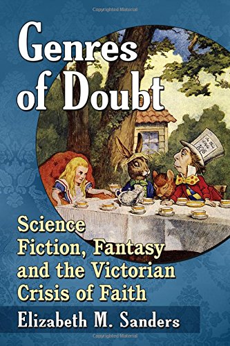 Download Genres of Doubt: Science Fiction, Fantasy and the Victorian Crisis of Faith