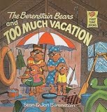 Library Binding The Berenstain Bears and Too Much Vacation (Berenstain Bears First Time Books) Book