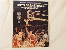 68TH ANNUAL MINNESOTA STATE HIGH SCHOOL BOYS BASKETBALL TOURNAMENT 68TH ANNUAL MINNESOTA STATE HIGH SCHOOL BOYS BASKETBALL TOURNAMENT