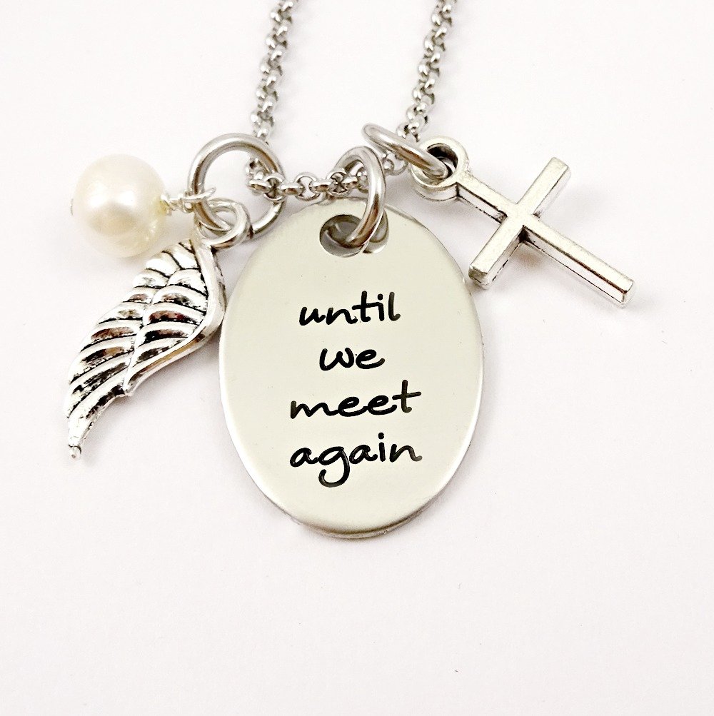 Until We Meet Again Remembrance Necklace Handmade