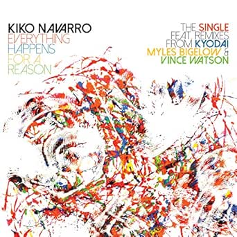 Everything Happens For A Reason The Single Remixes By Kiko