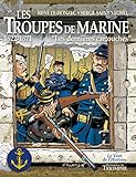 Les troupes de marine, Tome 1 : Les dernieres cartouches, 1622-1871 by 