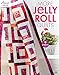 More Jelly Roll Quilts (Annie's Quilting) by