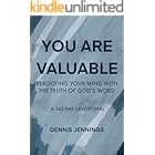 You Are Valuable : Rebooting Your Mind with the Truth of God's Word