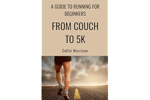 From Couch to 5K: A Comprehensive Guide to Running for Beginners