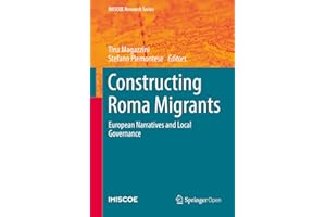 Constructing Roma Migrants: European Narratives and Local Governance (IMISCOE Research Series)
