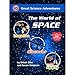 The World of Space (Great Science Adventures) by 