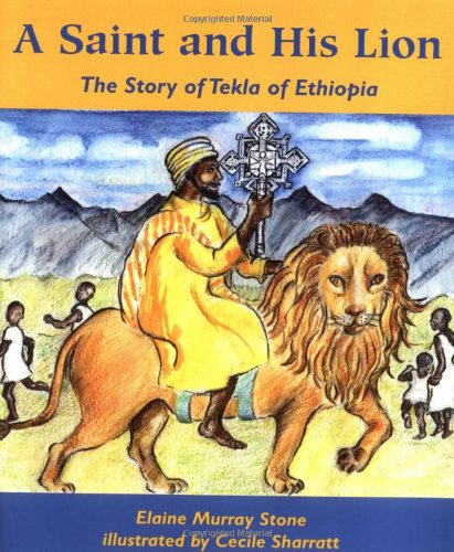 A Saint and His Lion: The Story of Tekla of Ethiopia