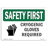 OSHA Safety First Sign - Cryogenic Gloves Required