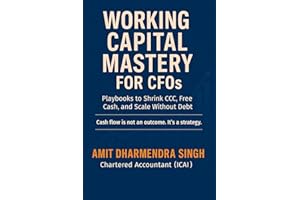 Working Capital Mastery for CFOs: Playbooks to Shrink CCC, Free Cash, and Scale Without Debt