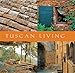 Tuscan Living (Mini Lifestyle Library series) by