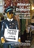 Image de Memory and Ethnicity: Ethnic Museums in Israel and the Diaspora
