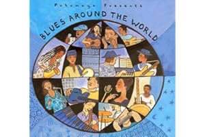 Putumayo Presents: Blues Around The World