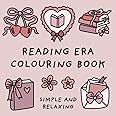 Reading Era Colouring Book (Simple and Relaxing Bold Designs for Adults & Children) (Simple and Relaxing Colouring Books)