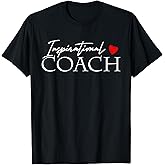 Inspirational Coach T-Shirt