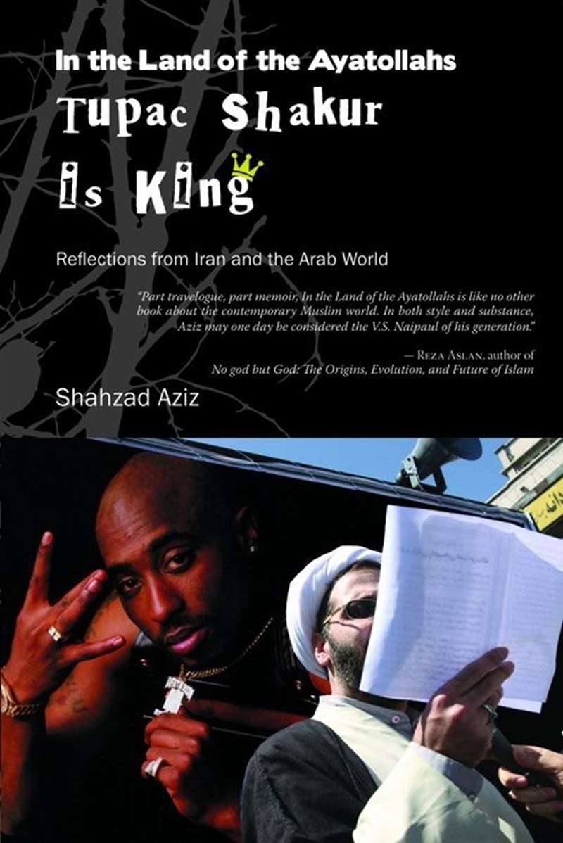 Land of the Ayatollahs Tupac Shakur 