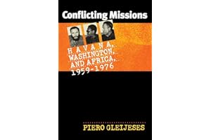 Conflicting Missions: Havana, Washington, and Africa, 1959-1976