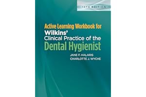 Active Learning Workbook for Wilkins' Clinical Practice of the Dental Hygienist