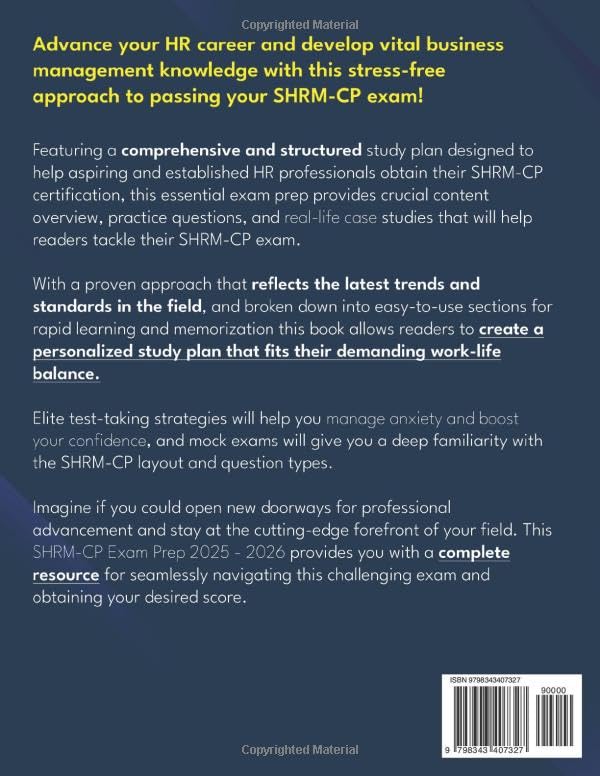 SHRM-CP Exam Prep: Grow Your Career & Develop Strategic HR Skills | Discover a Comprehensive & Stress-Free Study Guide with Mock Exams, Detailed Answers & Real-World Business Scenarios